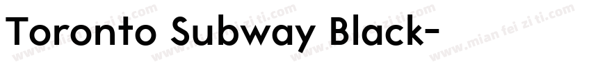 Toronto Subway Black字体转换